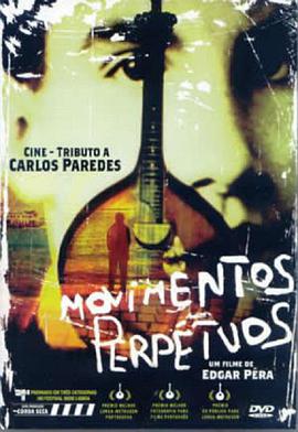 Movimentos Perpétuos: Cine-Tributo a Carlos Paredes