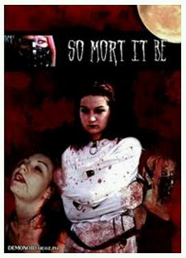 So Mort It Be