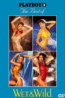 Playboy: The Best of Wet &amp;amp; Wild