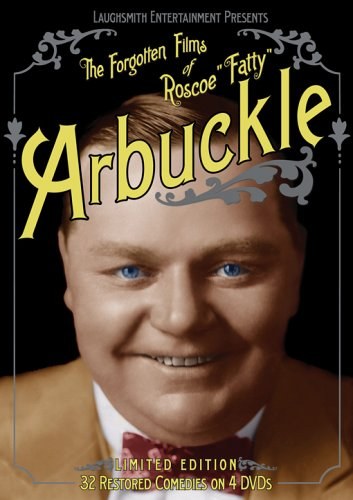 The Forgotten Films of Roscoe Fatty Arbuckle