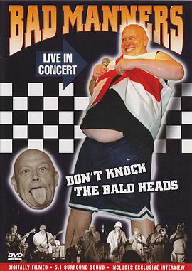 Bad Manners: Don't Knock the Bald Heads