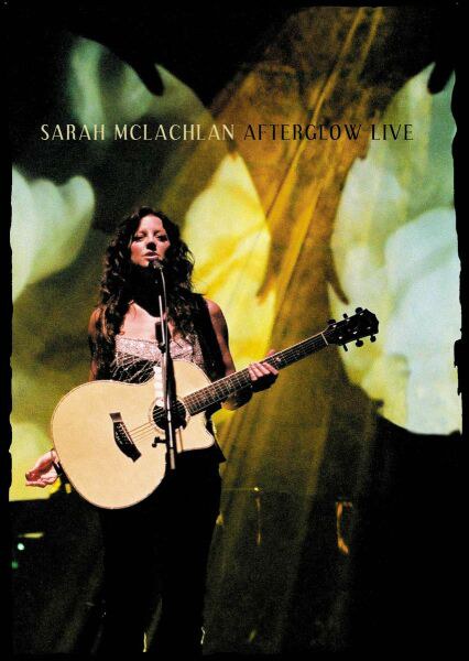 Sarah McLachlan: Afterglow Live