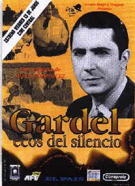 Gardel; ecos del silencio
