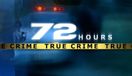 72 Hours: True Crime
