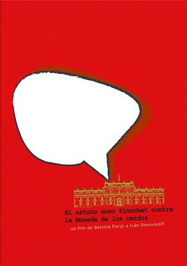 Clever Monkey Pinochet versus La Moneda's Pig