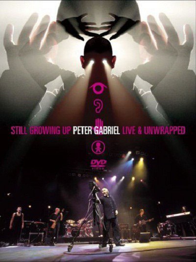 Peter Gabriel: Still Growing Up Live and Unwrapped