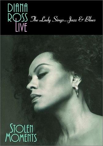 Diana Ross Live! The Lady Sings... Jazz &amp; Blues: Stolen Moments
