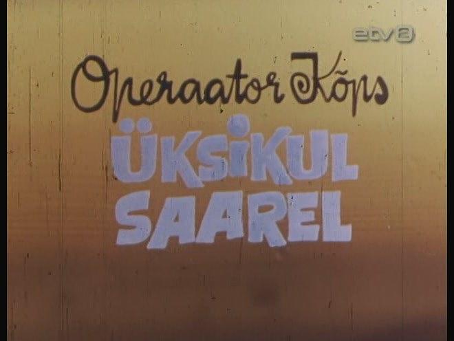 Operaator Kõps üksikul saarel