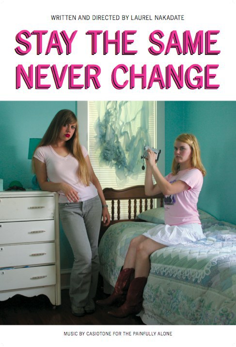 Stay the Same Never Change