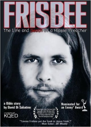 Frisbee: The Life and Death of a Hippie Preacher