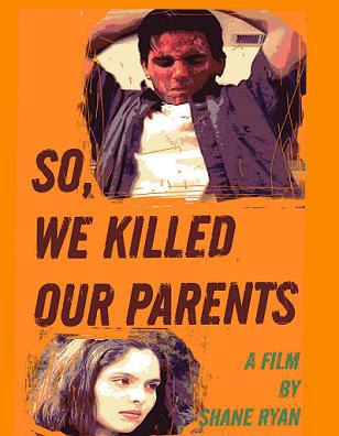 So, We Killed Our Parents