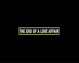 The End of a Love Affair