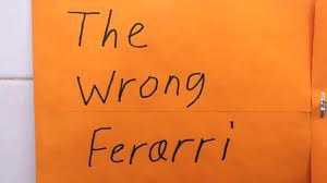 the wrong Ferarri