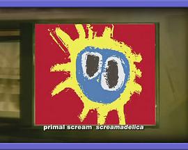 BBC Classic Albums: Primal Scream - Screamadelica
