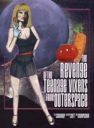 The Revenge of the Teenage Vixens from Outer Space