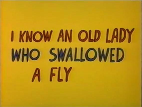 I Know an Old Lady Who Swallowed a Fly
