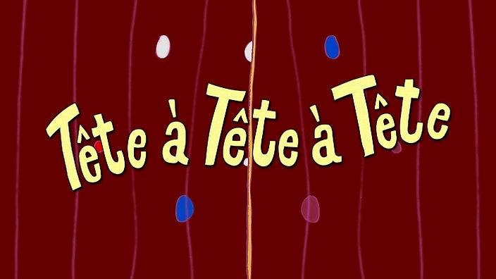 Tête à tête à tête