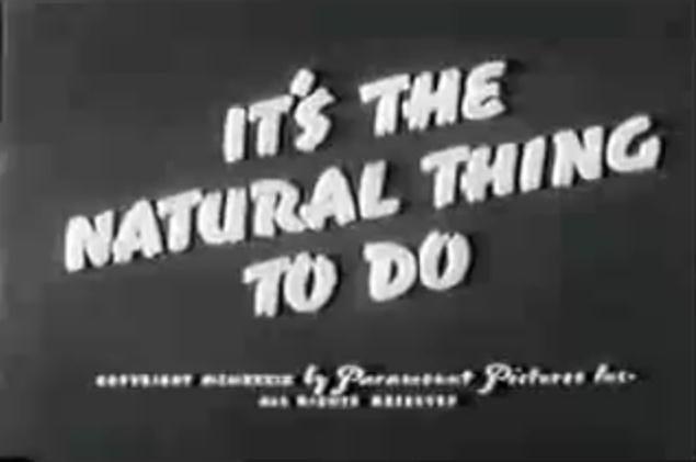 It's the Natural Thing to Do